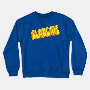 Slabgate 2021 Crewneck Sweatshirt